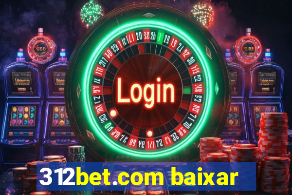 312bet.com baixar